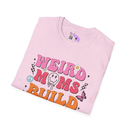 Weird Moms Build Character Adult T-shirt