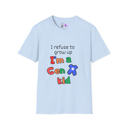 I Refuse To Grow Up I'm a GenX Kid T-shirt