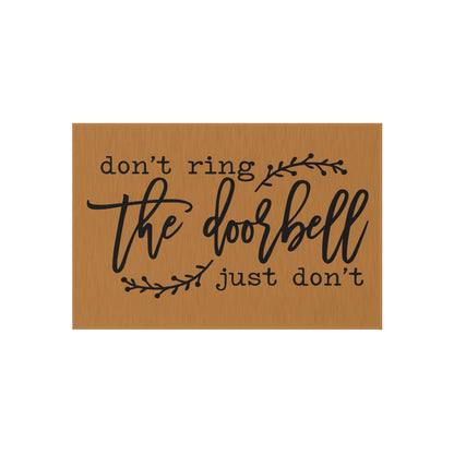 Don't Ring The Doorbell Just Don't Outdoor Rug