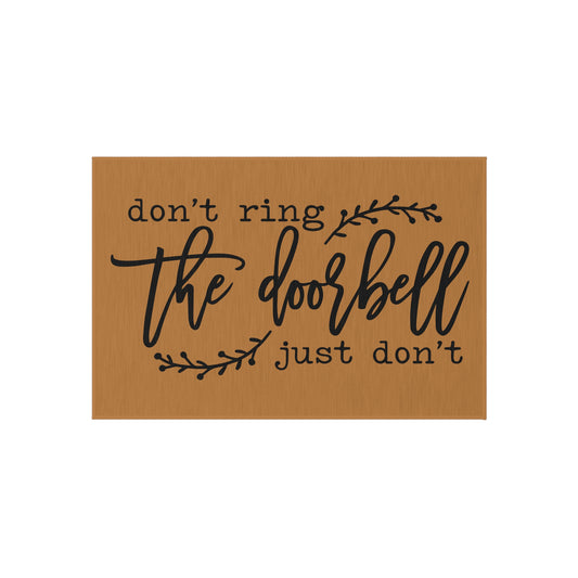 Don't Ring The Doorbell Just Don't Outdoor Rug