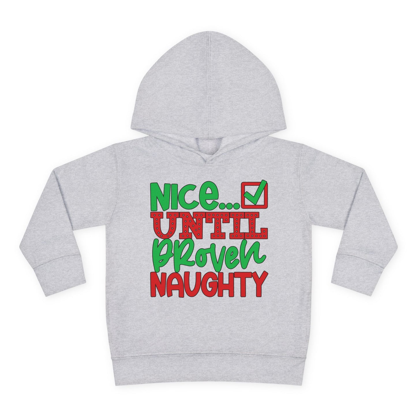 Nice Until Proven Naughty 2 Toddler Pullover Fleece Hoodie
