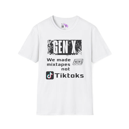 Gen X We Made Mixtapes Not Tiktoks Adult T-shirt
