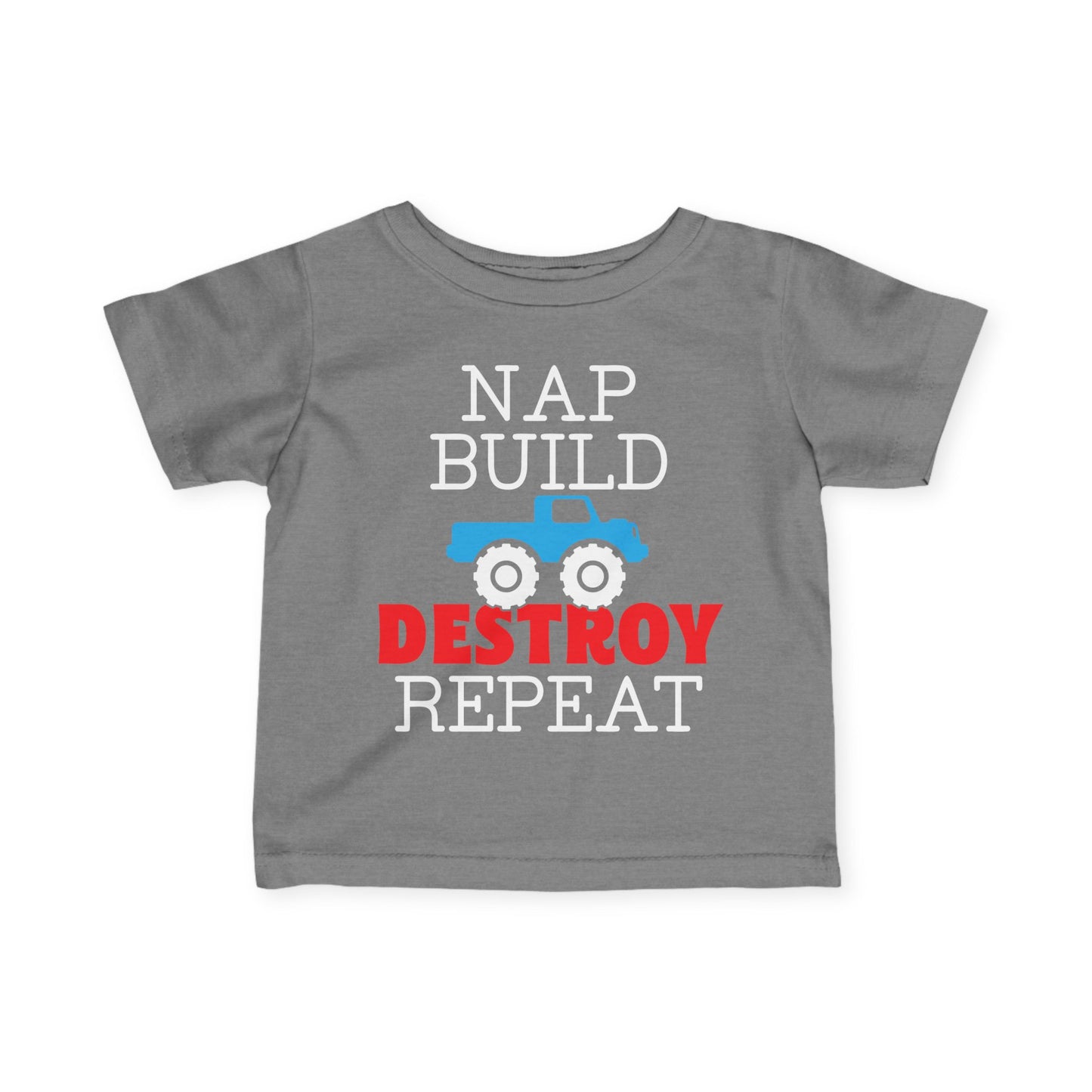 Nap Build Destroy Repeat Infant Soft T-Shirt
