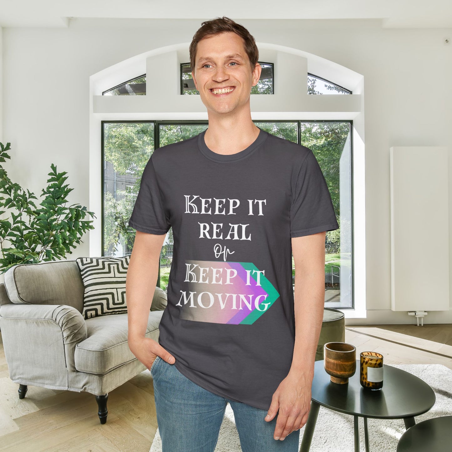 Keep It Real or Keep It Moving Adult T-shirt