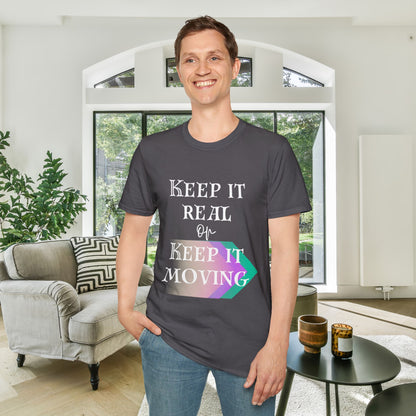 Keep It Real or Keep It Moving Adult T-shirt