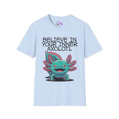 Believe In Your Inner Axolotl Adult T-shirt