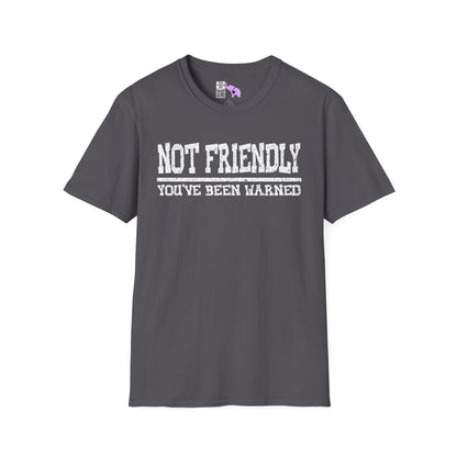 Not Friendly You've Been Warned Adult T-shirt