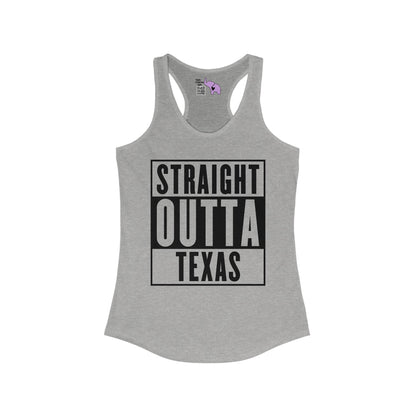 Straight Outta Texas Women's Ideal Racerback Tank