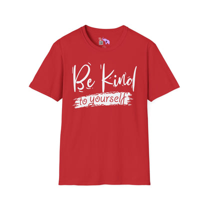 Be Kind To Yourself Adult T-shirt