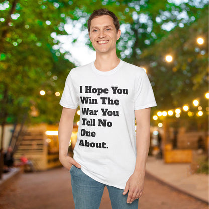 I Hope You Win The War You Tell No One About Adult T-shirt