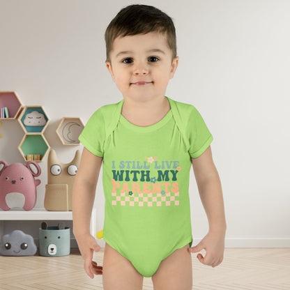I Still Live With My Parents Infant Baby Rib Bodysuit