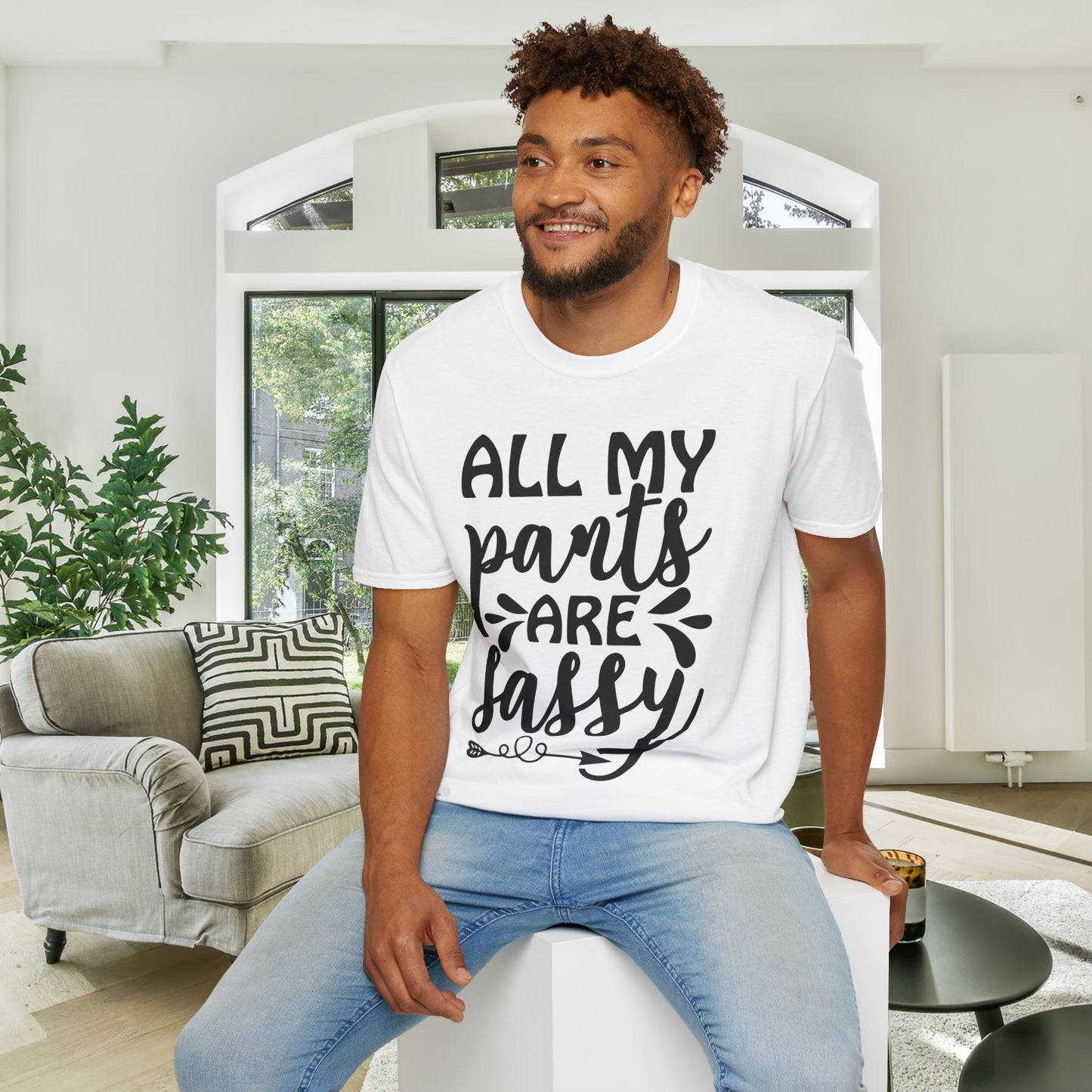 All My Pants Are Sassy T-shirt