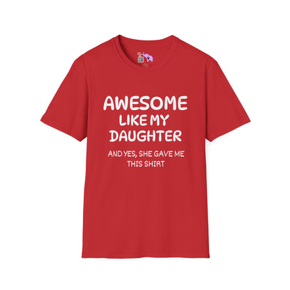 Awesome Like My Daughter Adult T-shirt