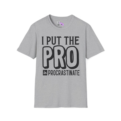 I Put The Pro in Procrastinate Adult T-shirt
