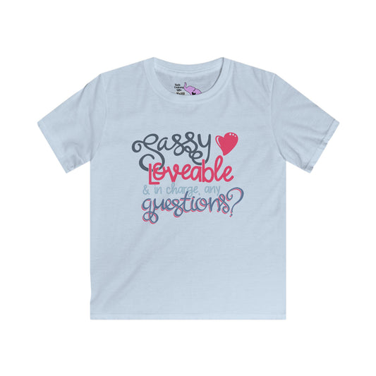 Sassy, Loveable, & In Charge Any Questions? Youth Softstyle Tee