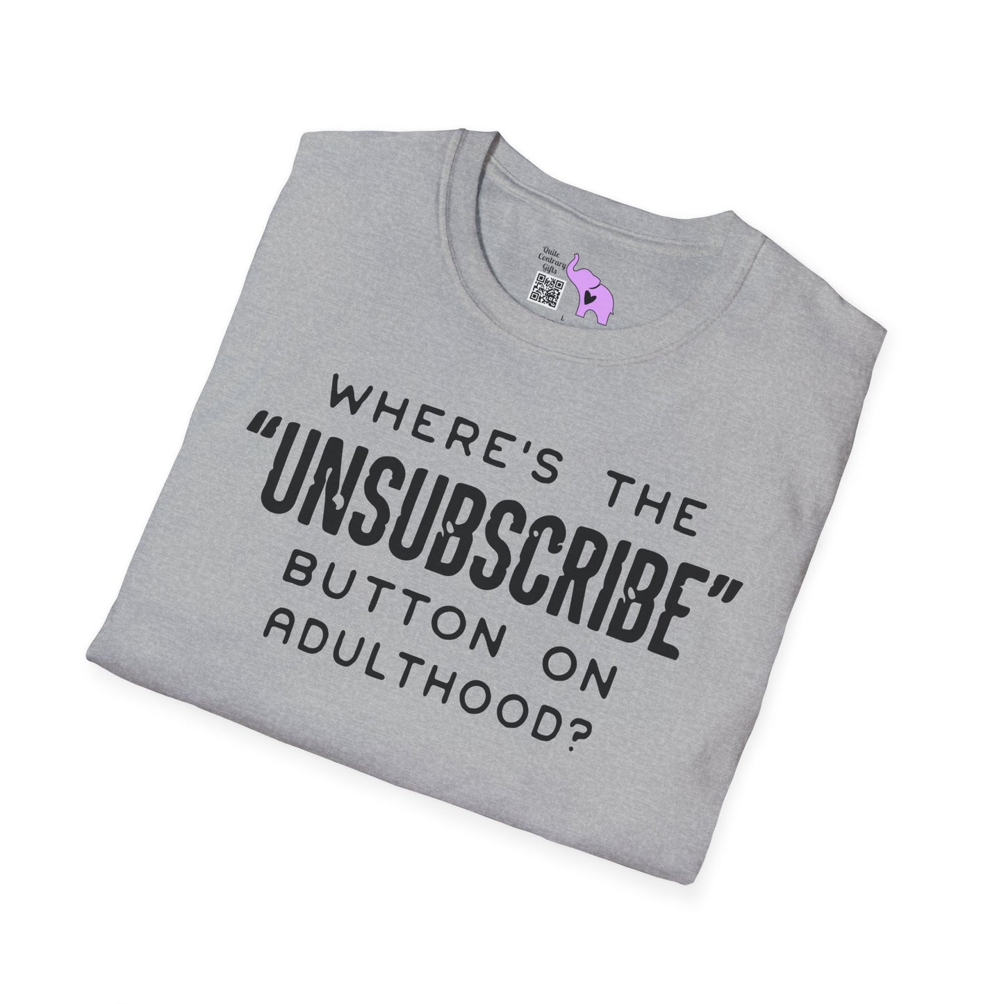 What's The Unsubscribe Button On Adulthood Adult T-shirt