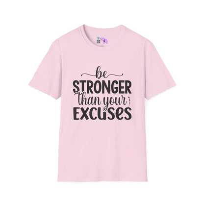 Be Stronger Than Your Excuses Adult T-shirt
