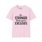 Be Stronger Than Your Excuses Adult T-shirt