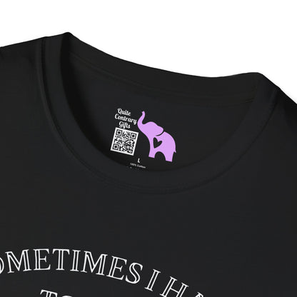 Sometimes I Have To Tell Myself that it's Just Not Worth The Jail Time T-shirt