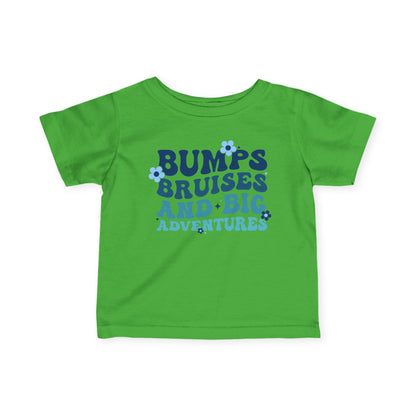 Bumps Bruises & Big Adventures Infant Soft T-Shirt