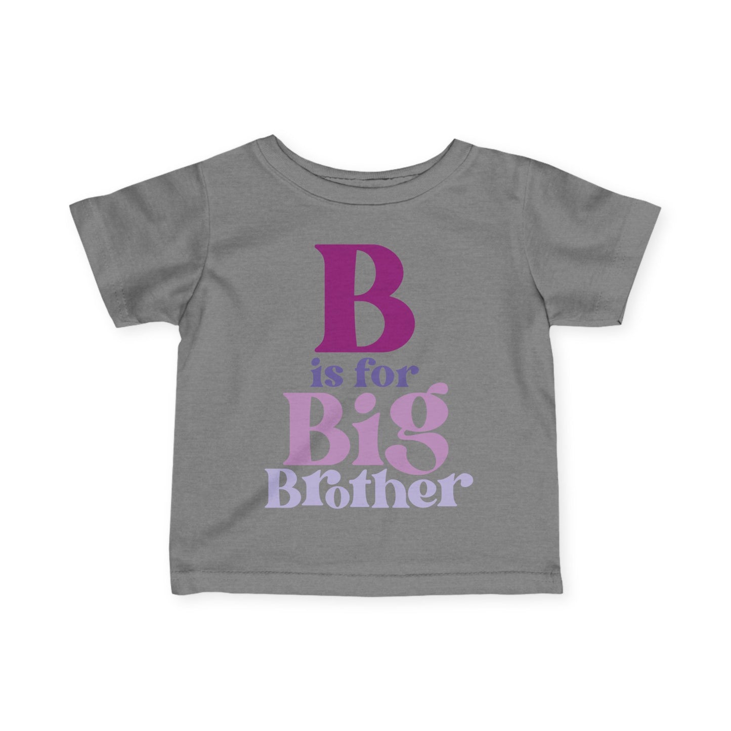 B is for Big Brother Infant T-Shirt