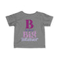 B is for Big Brother Infant T-Shirt