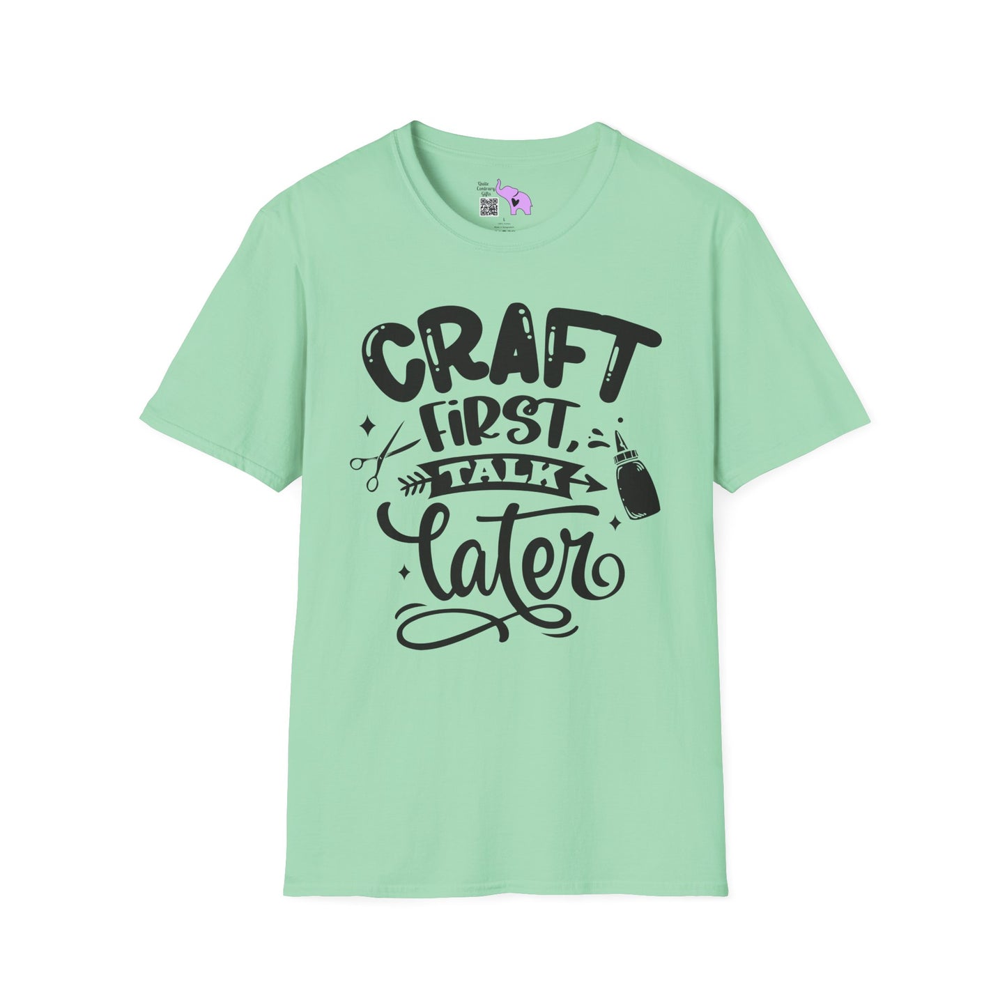 Craft First Talk Later Adult T-shirt