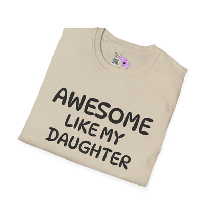 Awesome Like My Daughter T-shirt