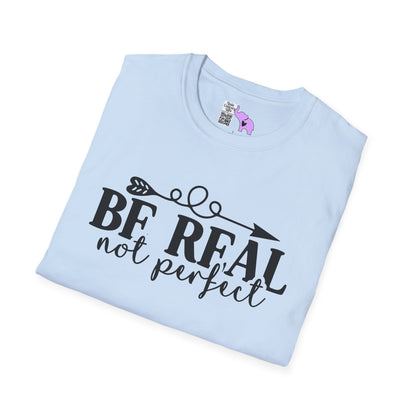 Be Real Not Perfect 2 Adult T-shirt