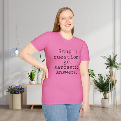 Stupid Questions Get Sarcastic Answers Adult T-shirt