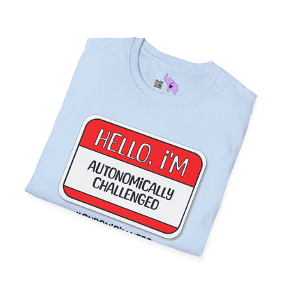 Hello, I'm Autonomically Challenged Adult T-shirt