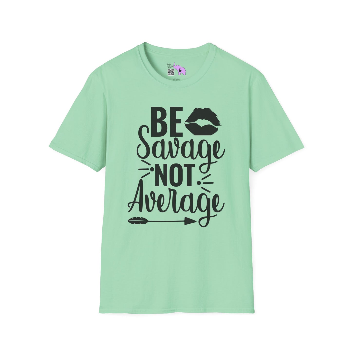 Be Savage Not Average Adult T-shirt