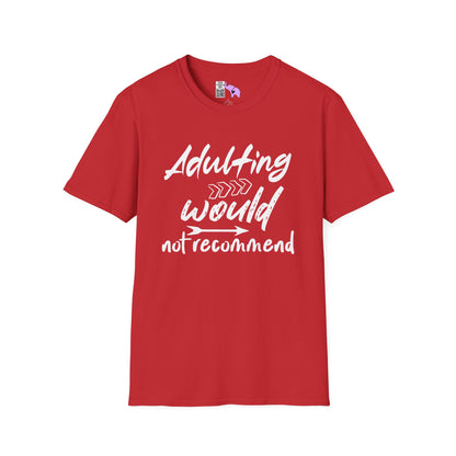 Adulting: Would Not Recommend Adult T-shirt