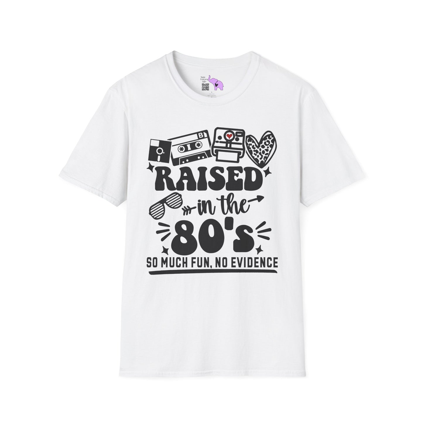 Raised In The 80's So Much Fun No Evidence Adult T-shirt