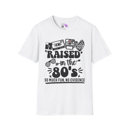 Raised In The 80's So Much Fun No Evidence Adult T-shirt