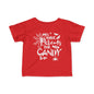 Will Trade My Parents for Candy Infant Soft T-Shirt
