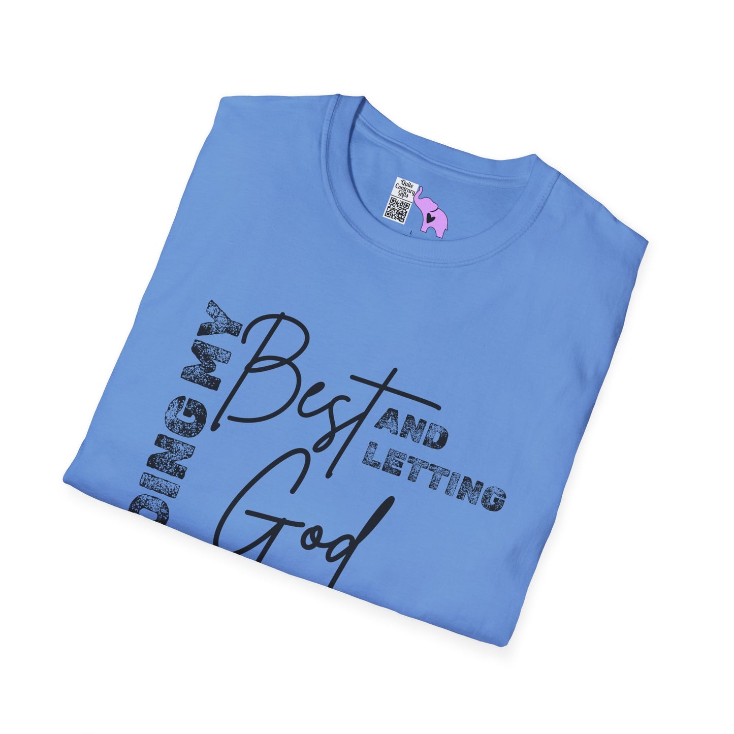 Doing My Best and Letting God Do The Rest Adult T-shirt