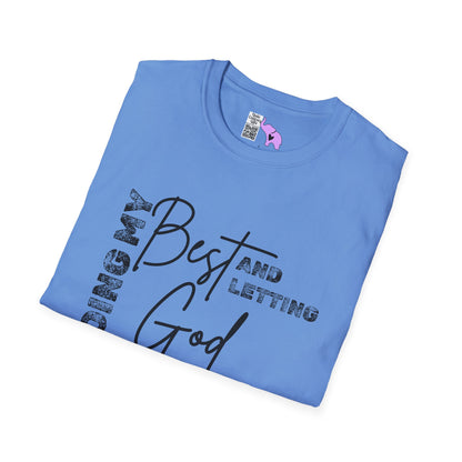 Doing My Best and Letting God Do The Rest Adult T-shirt