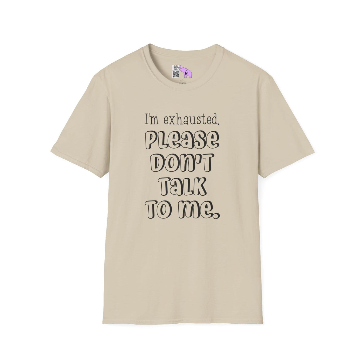 I'm Exhausted Please Don't Talk To Me Adult T-shirt