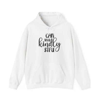 Can You Kindly STFU Heavy Blend™ Hooded Sweatshirt