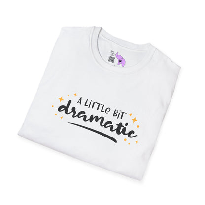 A Little Bit Dramatic Adult T-shirt
