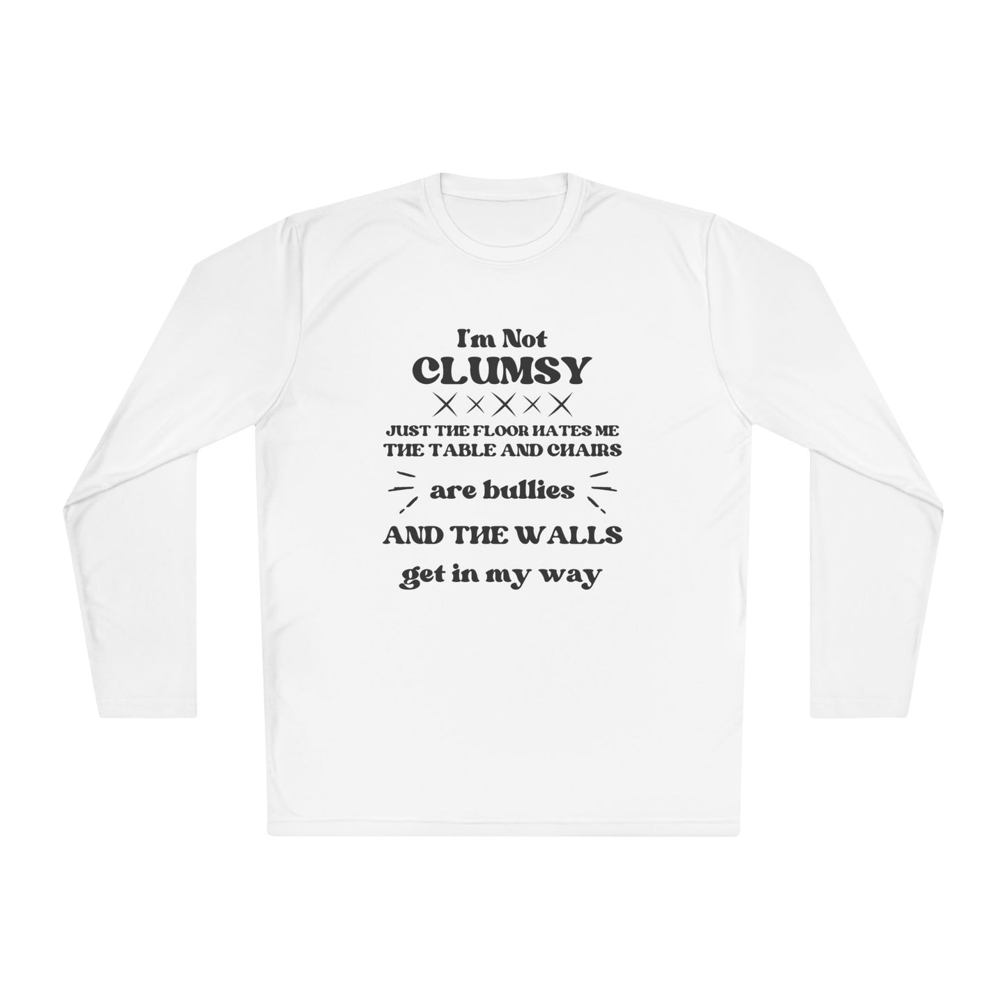 I'm Not Clumsy... Adult Long Sleeve Tee