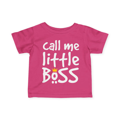 ""Call Me Little Boss Infant T-Shirt