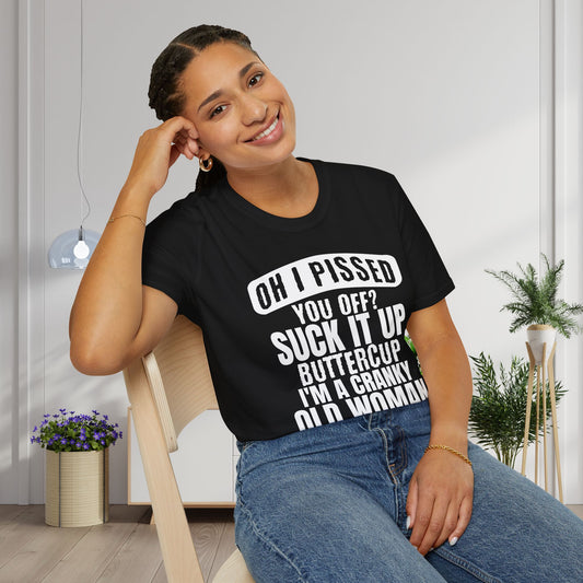 Oh I Pissed You Off? Grumpy Old Woman Adult T-shirt