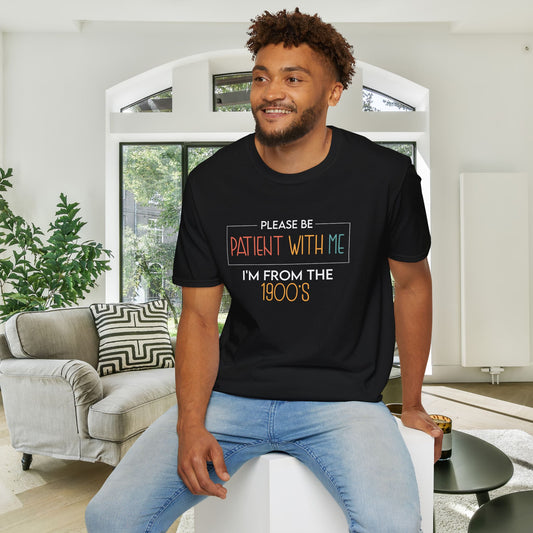 Please Be Patient With Me I'm From The 1900's (Simple 2) Adult T-shirt