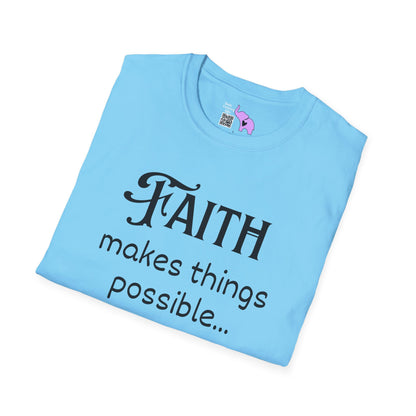 Faith Makes Things Possible... Not Easy T-shirt