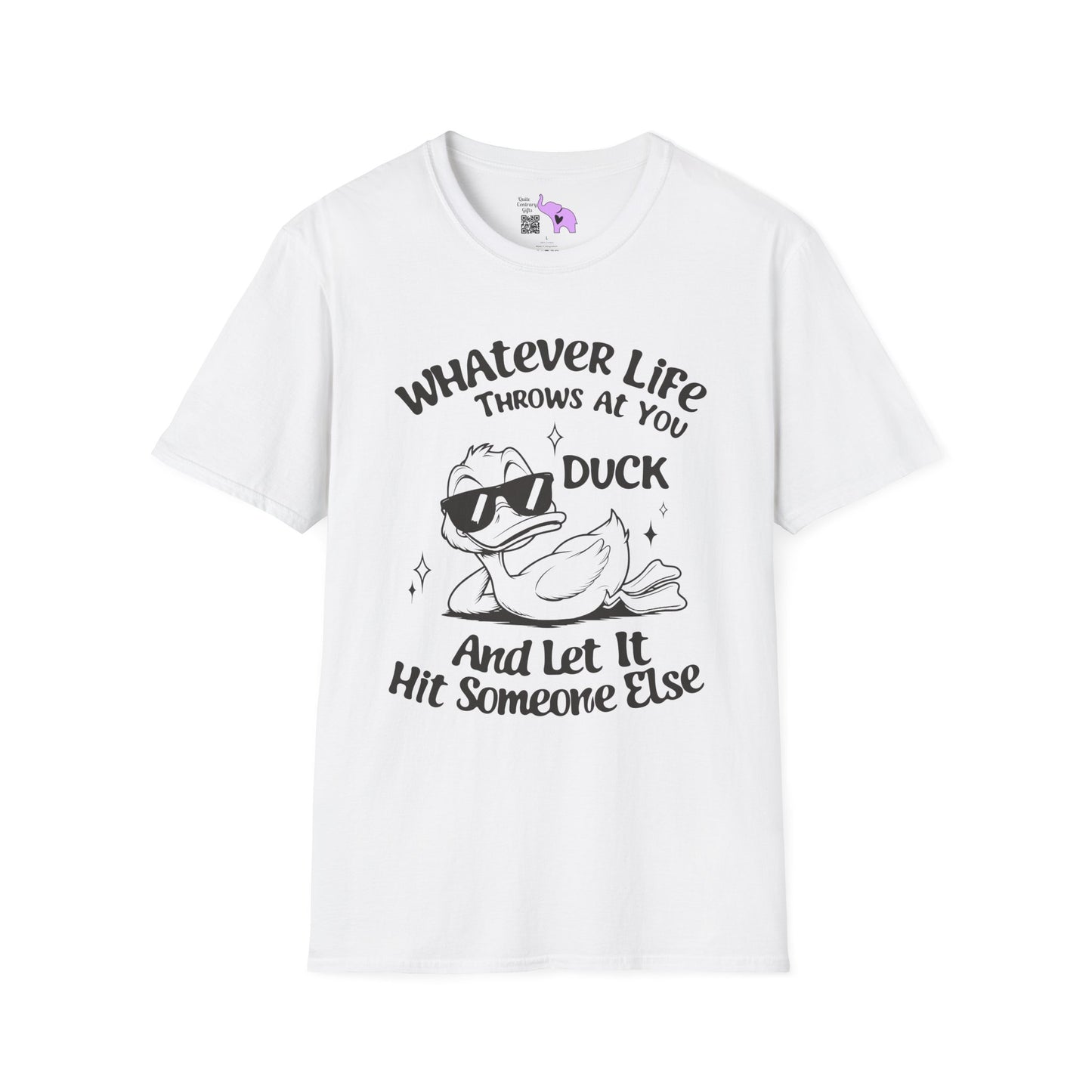 Whatever Life Throws At You Duck And Let It Hit Someone Else Adult T-shirt