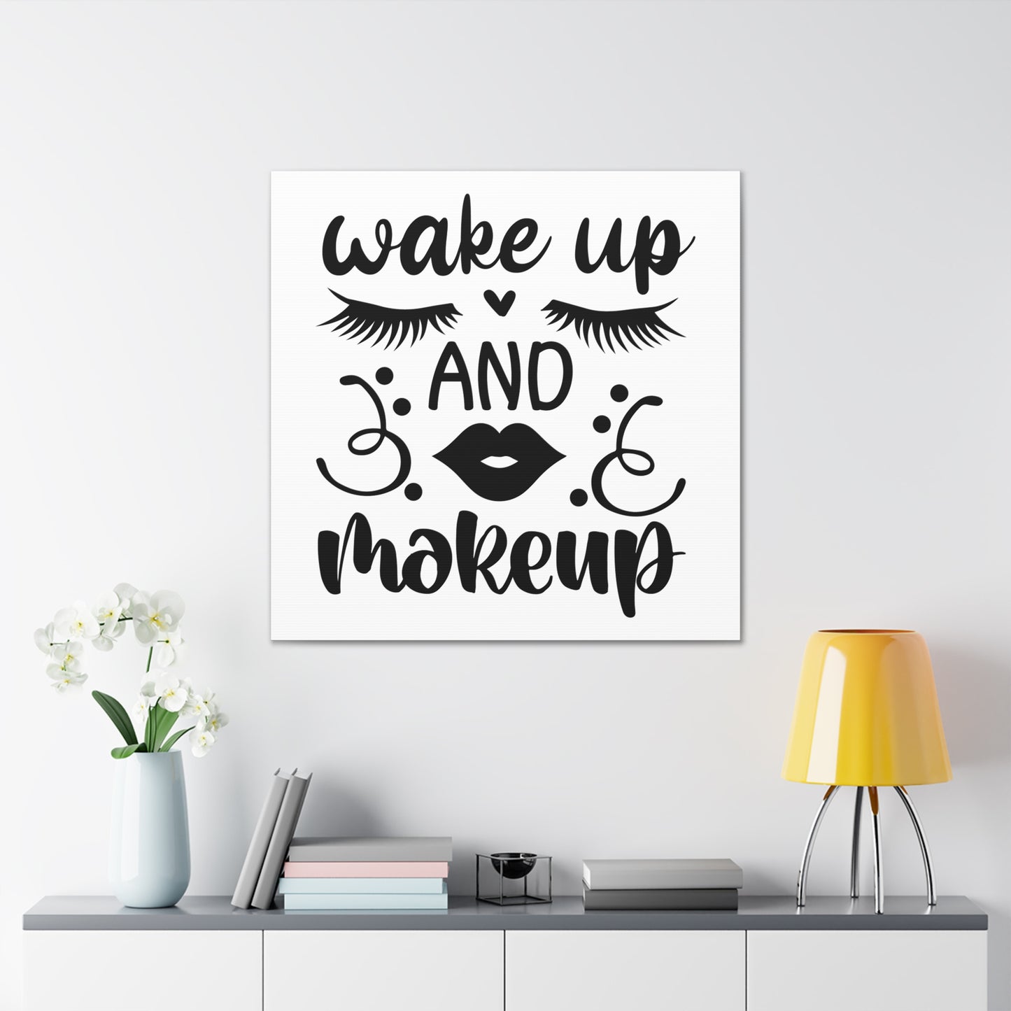 Wake Up And Makeup Canvas Square Wraps w/o Frame