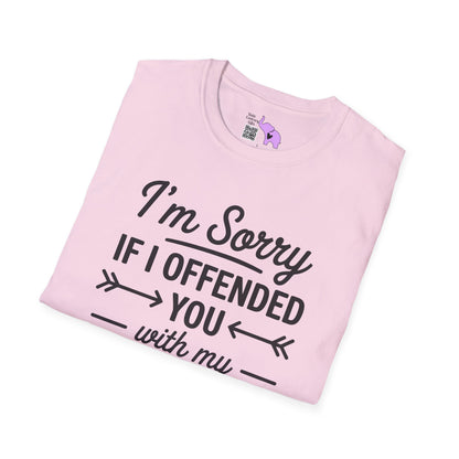 I'm Sorry If I Offended You With My Common Sense Adult T-shirt