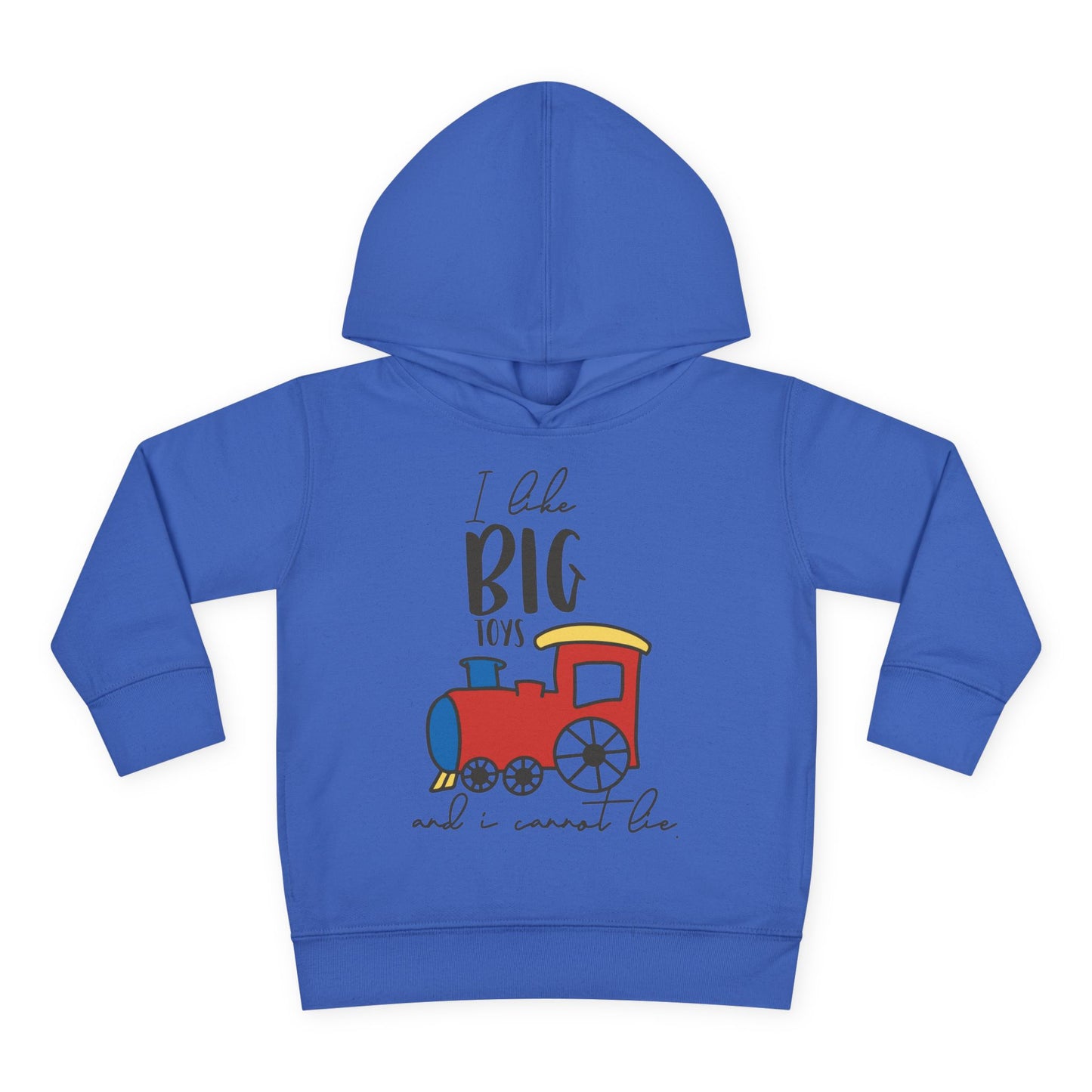 I Like Big Toys and I Cannot Lie Toddler Hoodie